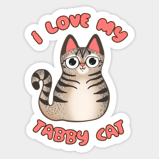 I Love My Tabby Cat Fluffy Brown Kitty Little Tiger Kawaii Chibi Sticker by BluVelvet